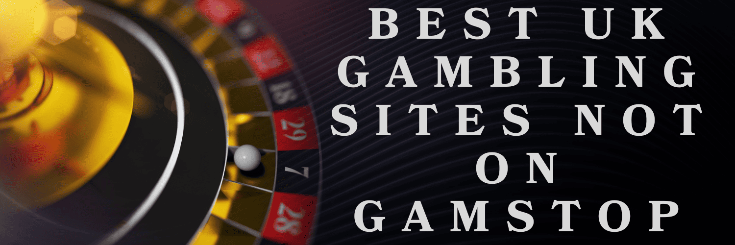 Understanding Non-Gamstop UK Casinos A Comprehensive Guide